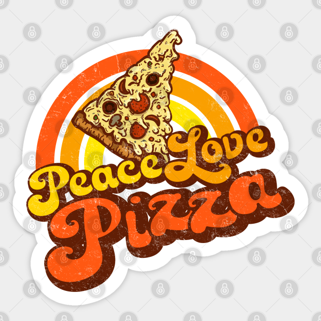 PEACE LOVE PIZZA Weathered Retro Pizza Peace Love Pizza Sticker